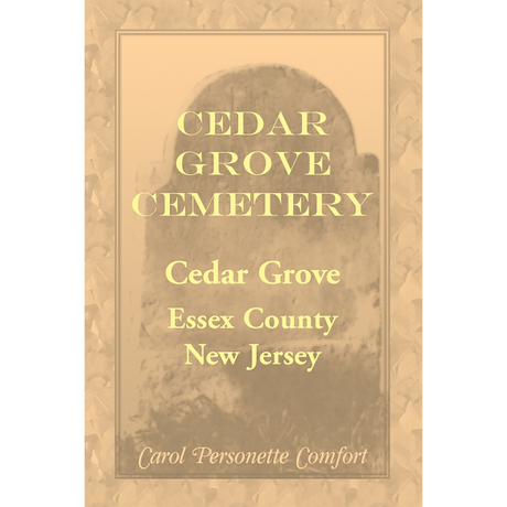 Cedar Grove Cemetery, Cedar Grove, Essex County, New Jersey