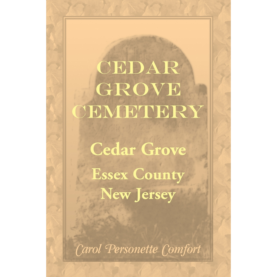Cedar Grove Cemetery, Cedar Grove, Essex County, New Jersey