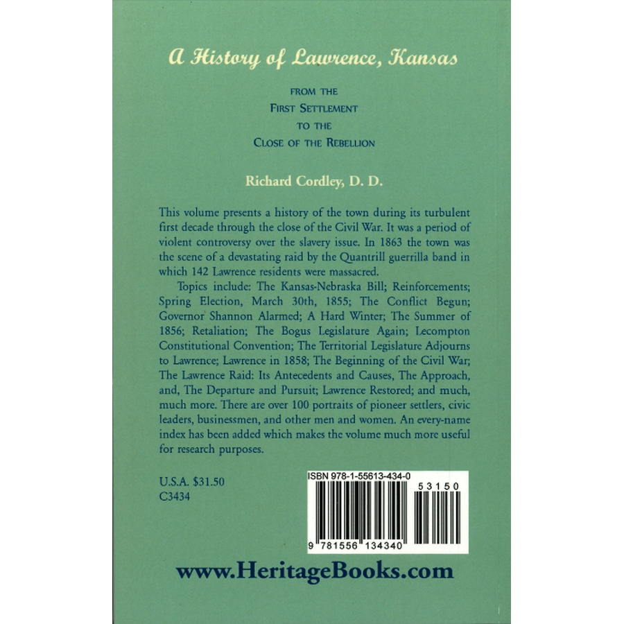 A History of Lawrence, Kansas from the First Settlement to the Close of the Rebellion back cover