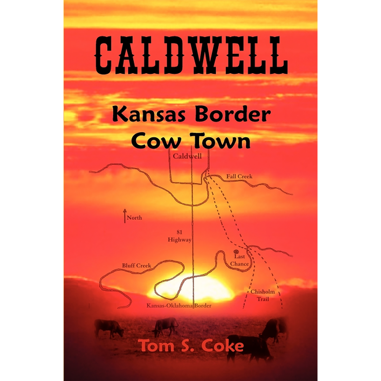 Caldwell [Sumner County]: Kansas Border Cow Town