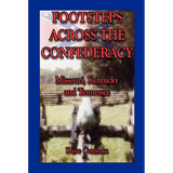 Footsteps Across the Confederacy: Missouri, Kentucky and Tennessee