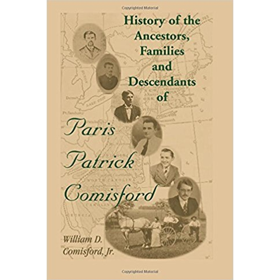 History of the Ancestors, Families, and Descendants of Paris Patrick Comisford