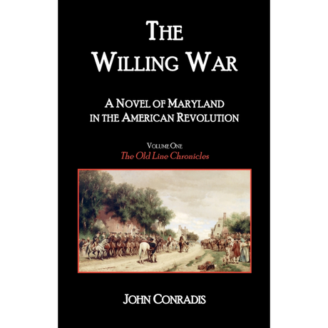 The Willing War: A Novel of Maryland in the American Revolution