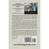 World War II Fighter-Bomber Pilot, Valiant Multi-Mission Air War: What it Was Like, 3rd Edition back cover