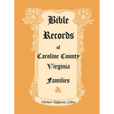 Bible Records of Caroline County, Virginia Families