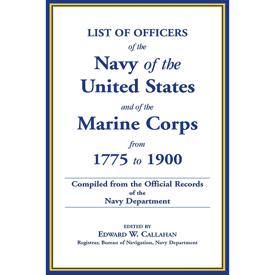 List of Officers of the Navy of the United States and of the Marine Corps from 1775-1900 [hardcover]