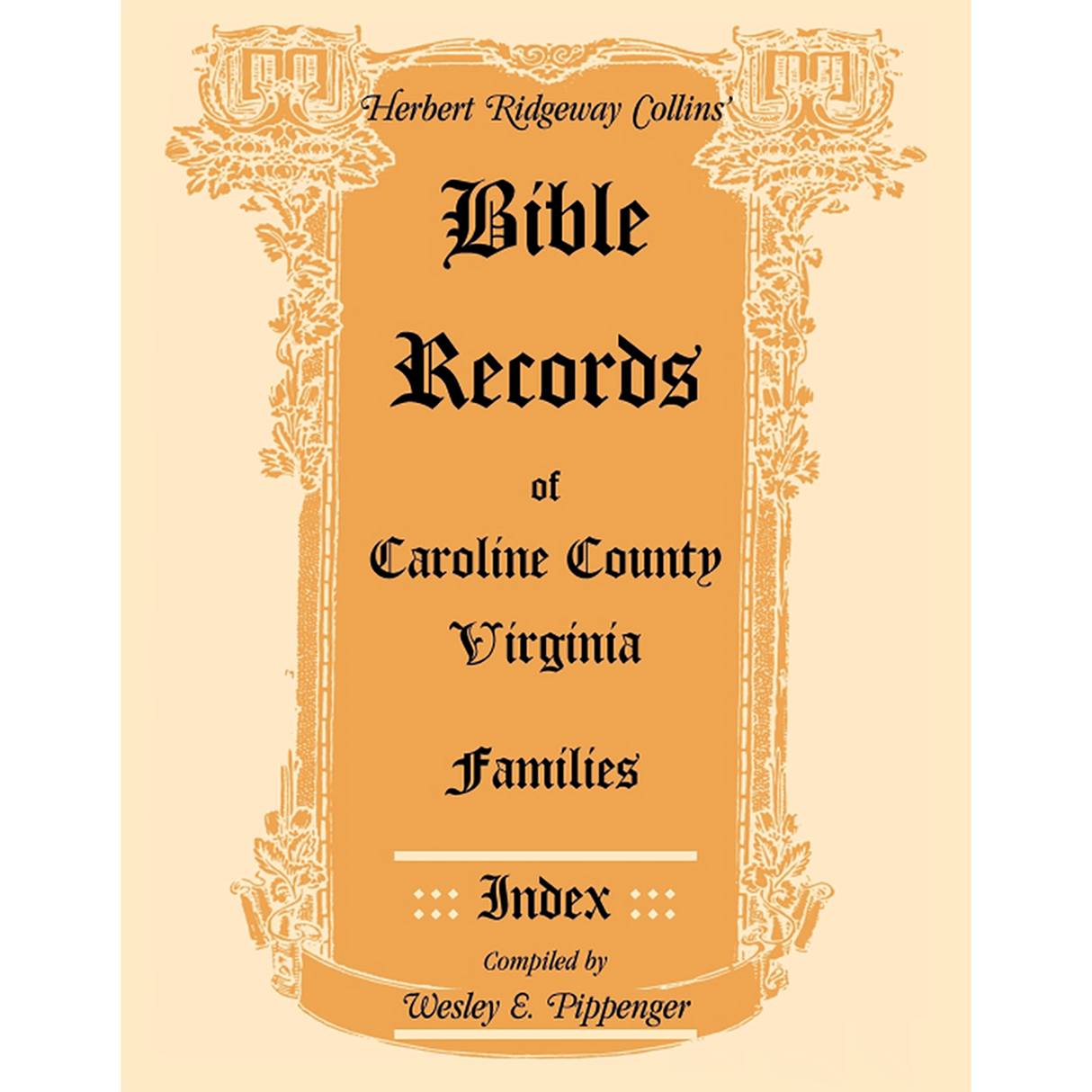Bible Records of Caroline County, Virginia Families: Index