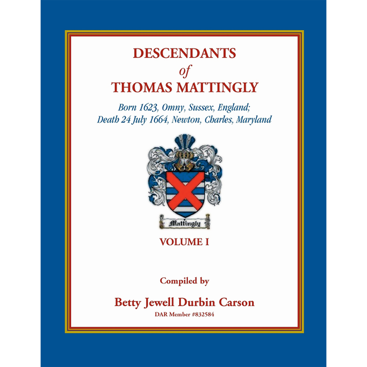 Descendants of Thomas Mattingly, Volume 1