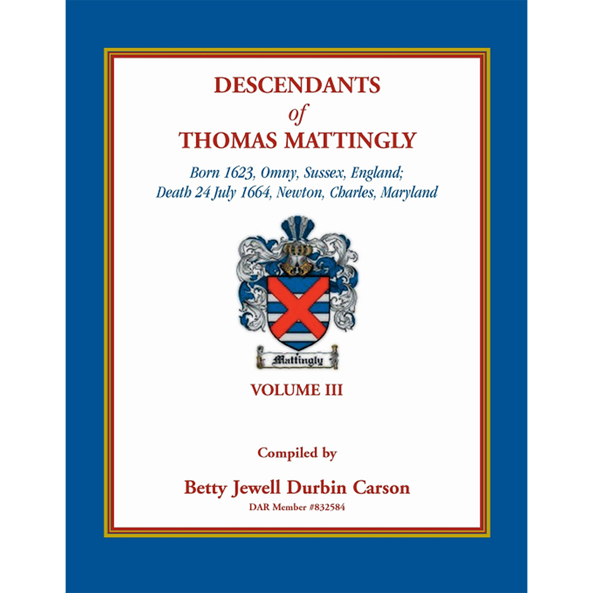 Descendants of Thomas Mattingly, Volume 3
