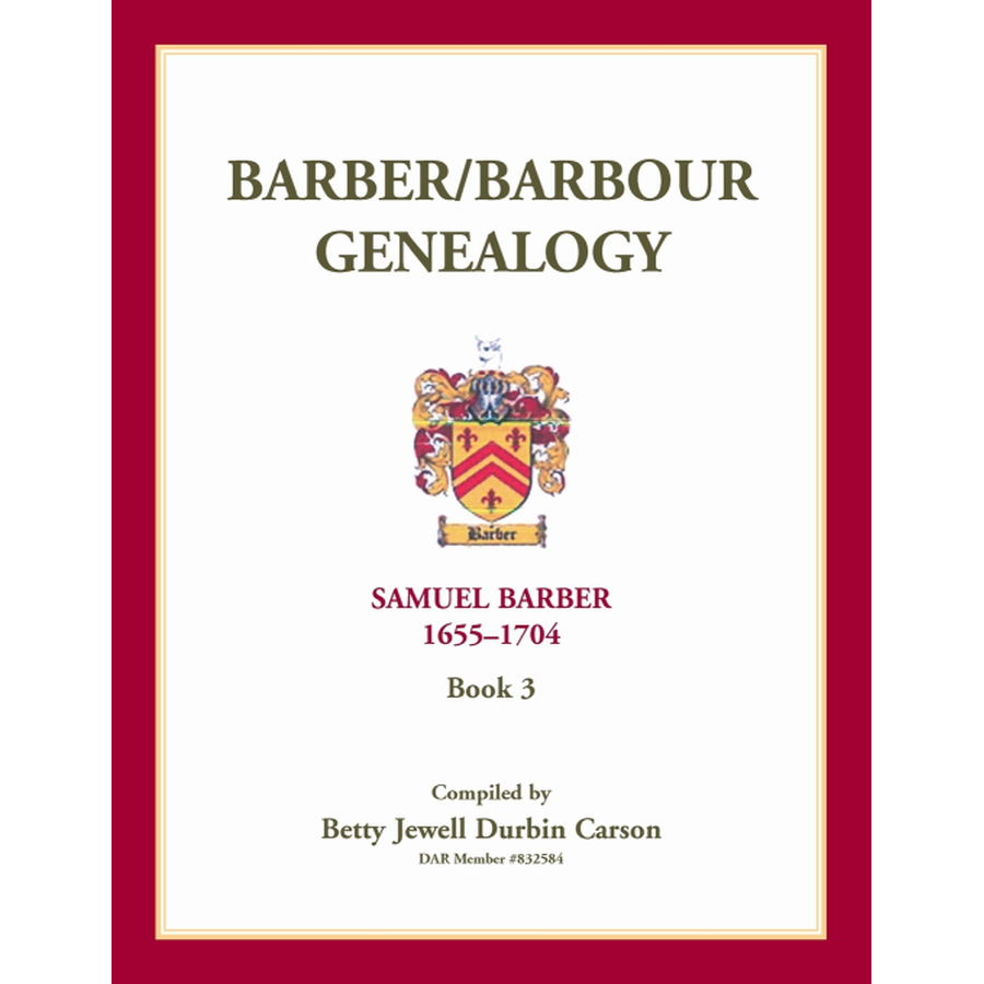 Barber/Barbour Genealogy: Samuel Barber, the Immigrant 1655-1704