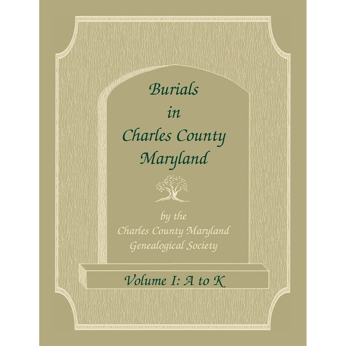 Burials in Charles County, Maryland, Part I, A-K