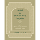 Burials in Charles County, Maryland, Part I, A-K