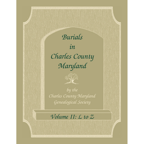 Burials in Charles County, Maryland, Part II, L-Z