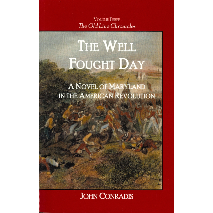 The Well Fought Day: A Novel of Maryland in the American Revolution