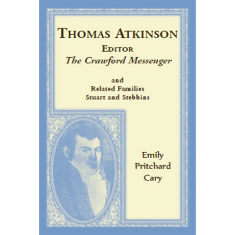 Thomas Atkinson, Editor, the Crawford Messenger, and Related Families Stuart and Stebbins