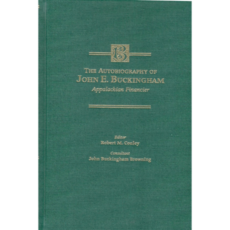 The Autobiography of John E. Buckingham: Appalachian Financier