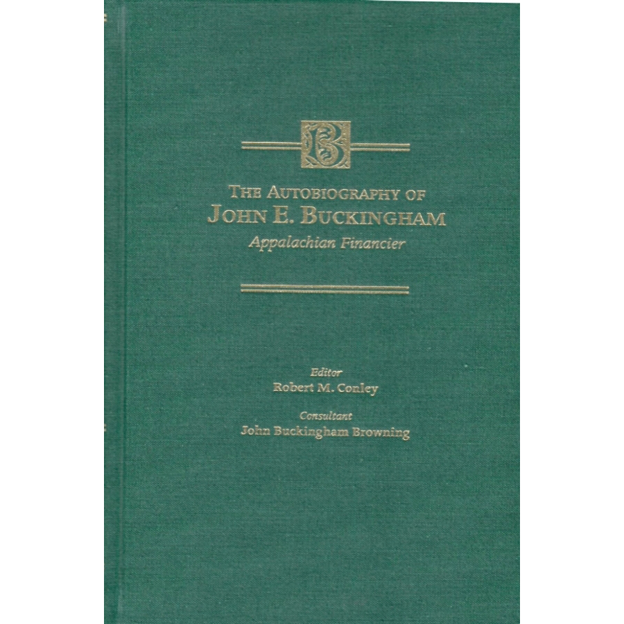 The Autobiography of John E. Buckingham: Appalachian Financier