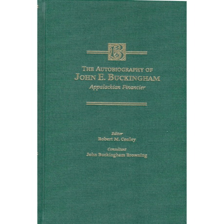 The Autobiography of John E. Buckingham: Appalachian Financier