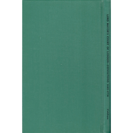 Lord Mayor's Court of London Depositions Relating to Americans, 1641-1736 [cloth]