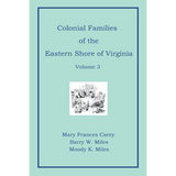 Colonial Families of the Eastern Shore of Virginia, Volume 3