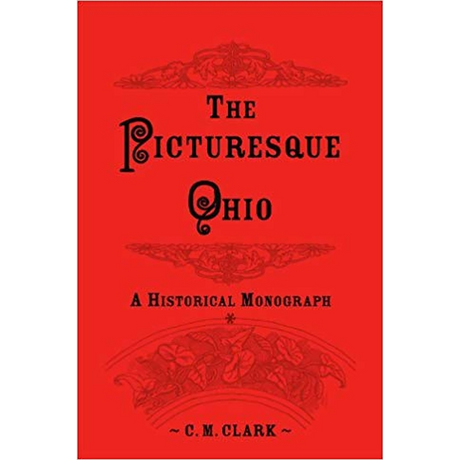 The Picturesque Ohio, A Historical Monograph