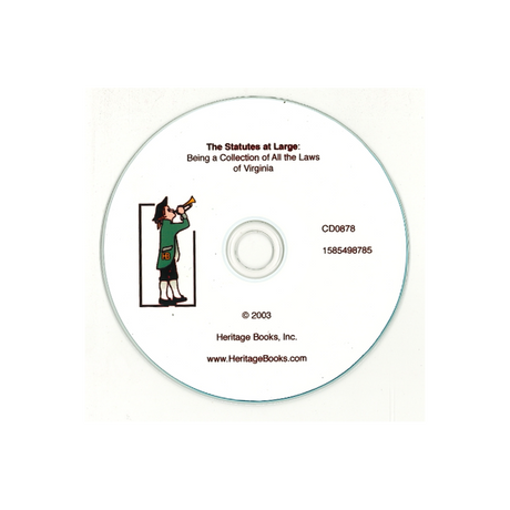 CD-The Statutes at Large; Being a Collection of all the Laws of Virginia from the First Session of the Legislature, in the Year 1619, Volumes 1-13