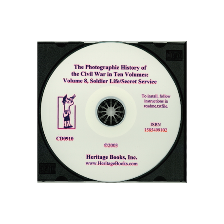 CD-The Photographic History of the Civil War in Ten Volumes, Volume 8: Soldier Life/Secret Service