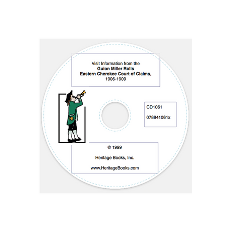 CD-Vital Information from the Guion Miller Rolls: Eastern Cherokee Court of Claims, 1906-1909