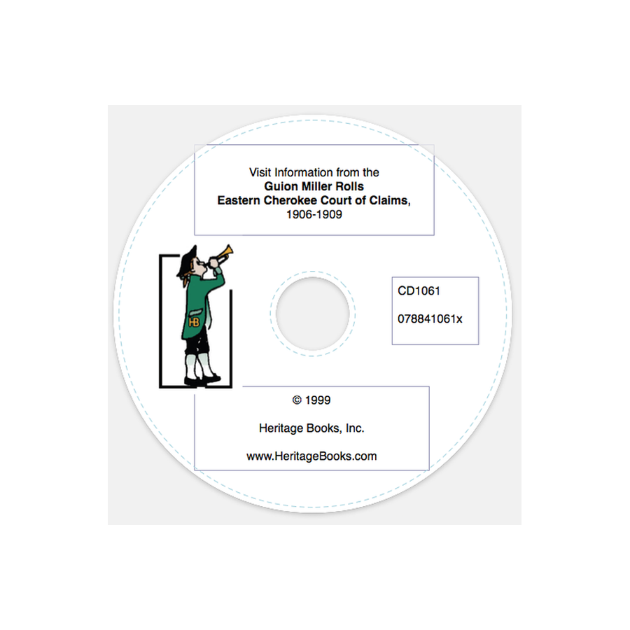 CD-Vital Information from the Guion Miller Rolls: Eastern Cherokee Court of Claims, 1906-1909