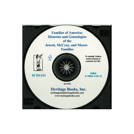 CD-Families of America: Histories and Genealogies of the Jewett, McCray, and Moore Families