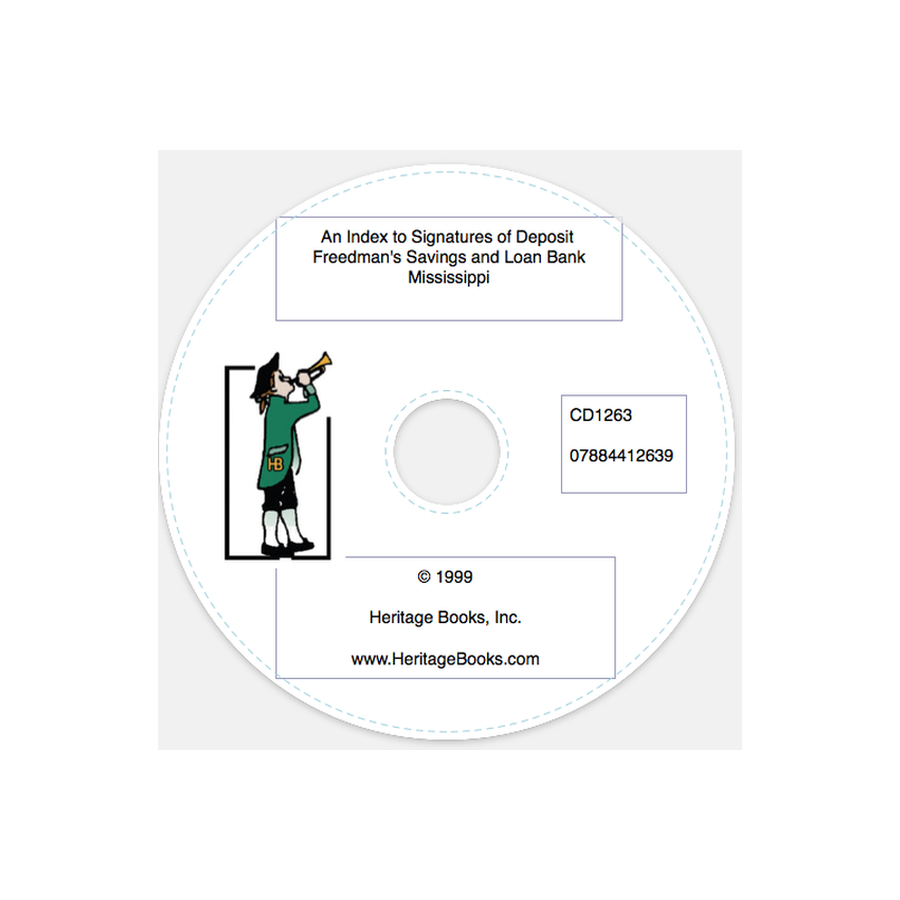 CD-An Index to Signatures of Deposit for the Freedman's Savings and Loan Bank, 1865-1869, for the State of Mississippi