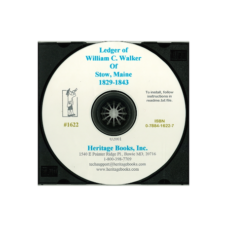 CD-The Ledger of William C. Walker of Stow, Maine, 1829-1843