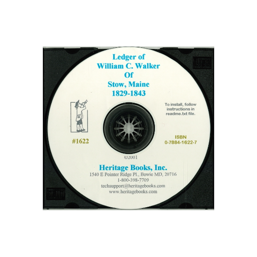 CD-The Ledger of William C. Walker of Stow, Maine, 1829-1843