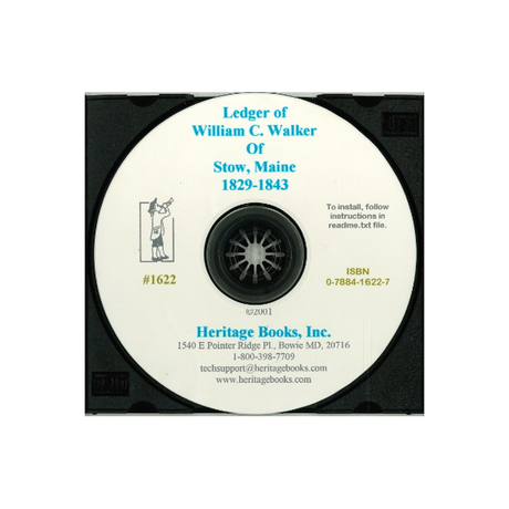 CD-The Ledger of William C. Walker of Stow, Maine, 1829-1843