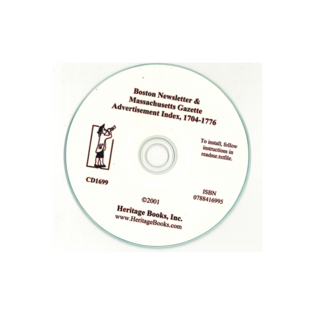 CD-"Boston Newsletter" and "Massachusetts Gazette" Advertisement Index, 1704-1776