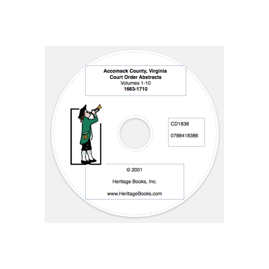 CD-Accomack County, Virginia Court Order Abstracts, Volumes 1-10: 1663-1710