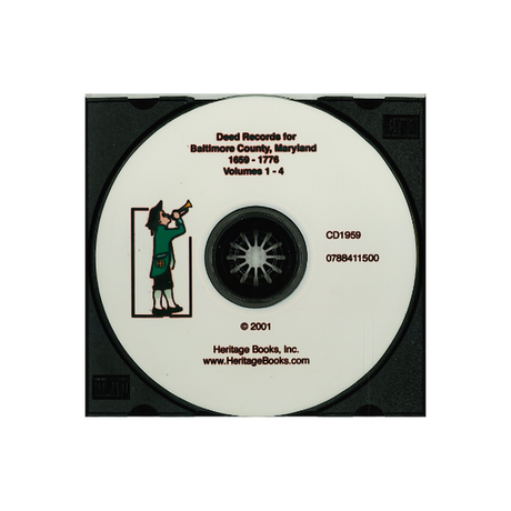 CD-Deed Records for Baltimore County, Maryland from 1659-1775: Volumes 1-4
