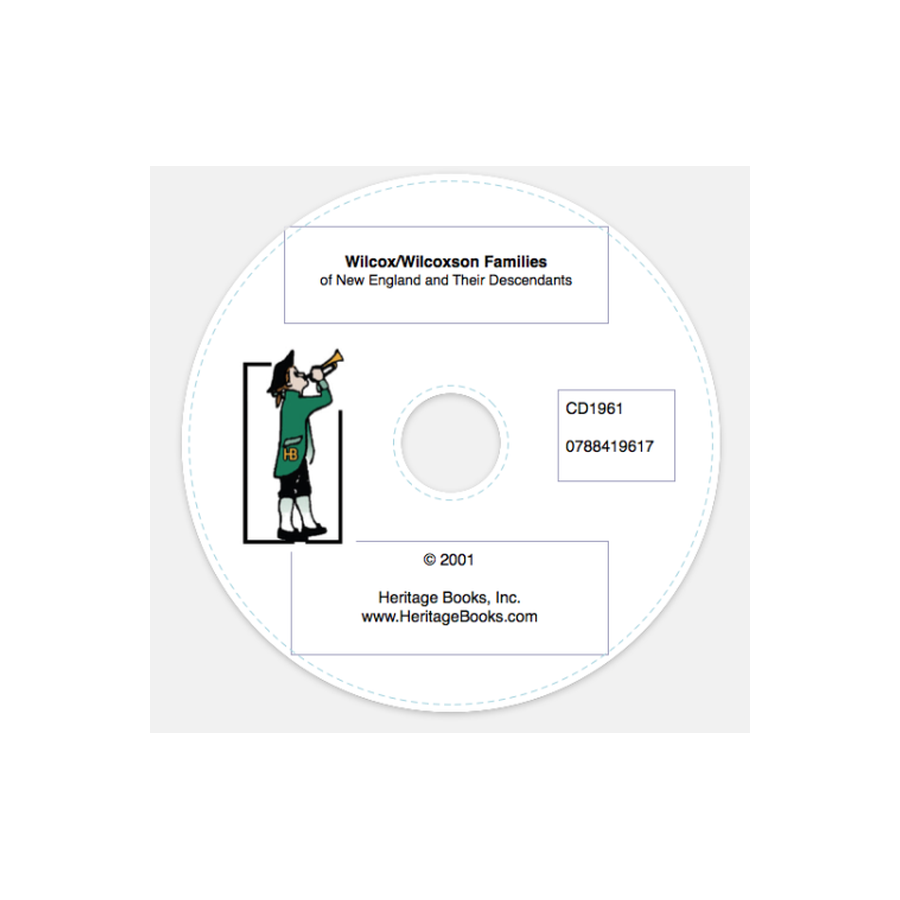 CD-Wilcox/Wilcoxson Families of New England and their Descendants