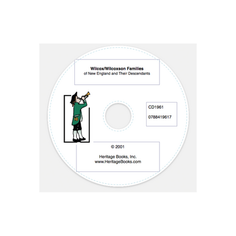 CD-Wilcox/Wilcoxson Families of New England and their Descendants