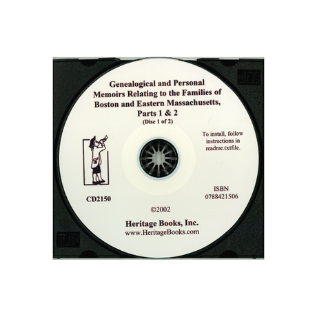 CD-Genealogical and Personal Memoirs: Relating to the Families of Boston and Eastern Massachusetts, Parts 1 and 2, disc 1