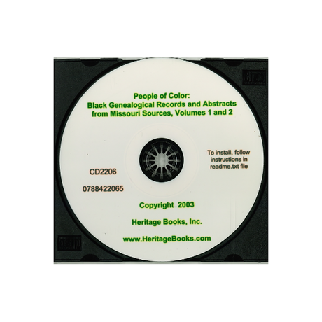 CD-People of Color: Black Genealogical Records and Abstracts from Missouri Sources, Volumes 1 and 2