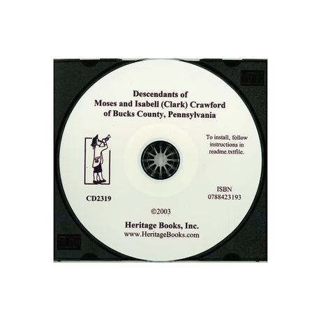 CD-Descendants of Moses and Isabell (Clark) Crawford of Bucks County, Pennsylvania