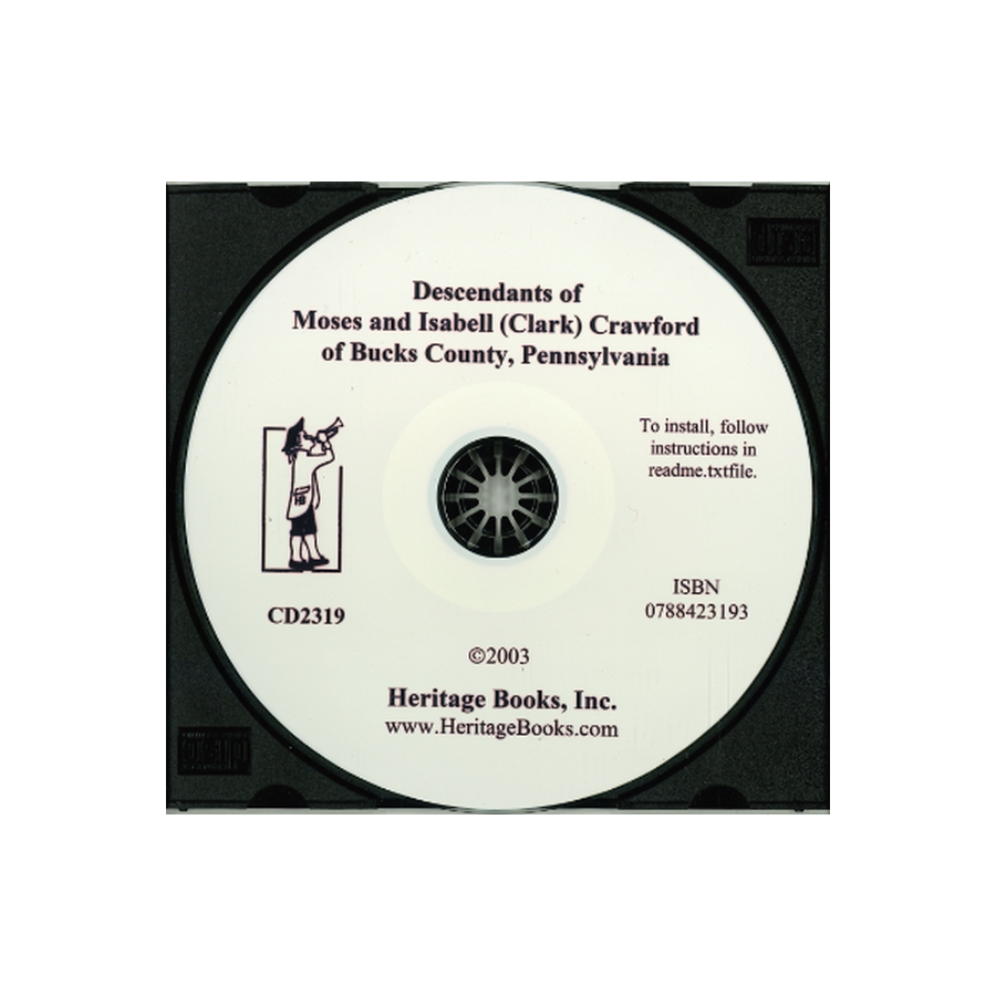 CD-Descendants of Moses and Isabell (Clark) Crawford of Bucks County, Pennsylvania