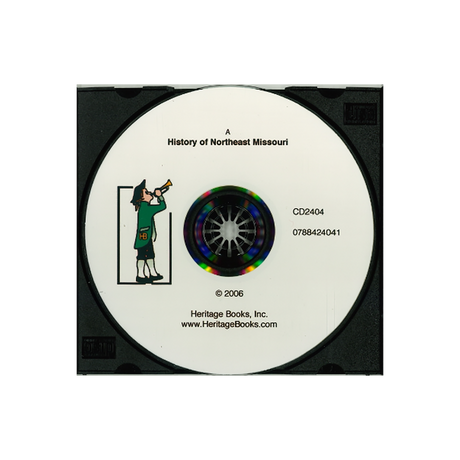 CD-A History of Northeast Missouri