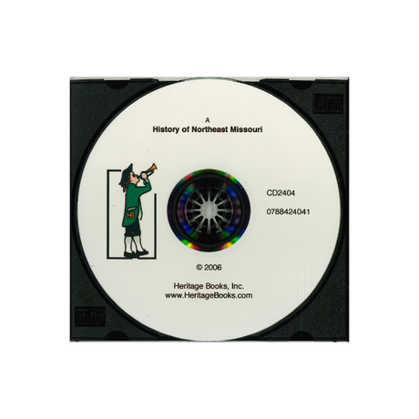 CD-A History of Northeast Missouri