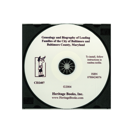 CD-Genealogy and Biography of Leading Families of the City of Baltimore and Baltimore County, Maryland