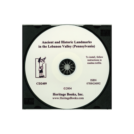 CD-Ancient and Historic Landmarks in the Lebanon Valley [Pennsylvania]