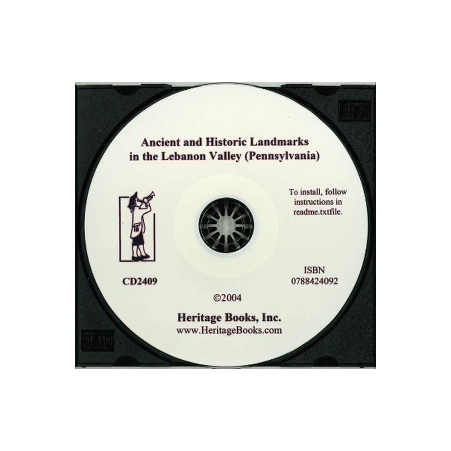 CD-Ancient and Historic Landmarks in the Lebanon Valley [Pennsylvania]