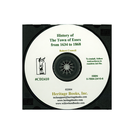 CD-History of the Town of Essex from 1634 to 1868: With Sketches of the Soldiers in the War of the Rebellion by David Choate