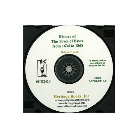 CD-History of the Town of Essex from 1634 to 1868: With Sketches of the Soldiers in the War of the Rebellion by David Choate